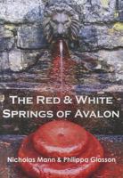 The Red & White Springs of Avalon 095574007X Book Cover