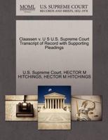 Claassen v. U S U.S. Supreme Court Transcript of Record with Supporting Pleadings 1270217232 Book Cover