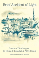 Brief Accident of Light : Poems of Newburyport 1950462323 Book Cover