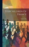 Stepchildren of France 1019965533 Book Cover