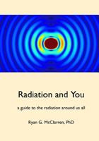Radiation and You 0692741542 Book Cover