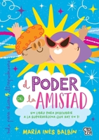 El poder de la amistad: Un libro para descubrir a la superheroína que hay en ti (Spanish Edition) 6078712535 Book Cover