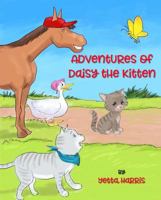 Adventures of Daisy the Kitten 172644158X Book Cover