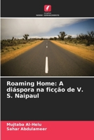 Roaming Home: A diáspora na ficção de V. S. Naipaul (Portuguese Edition) 6208774357 Book Cover