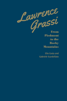 Lawrence Grassi: From Piedmont to the Rocky Mountains 144264849X Book Cover