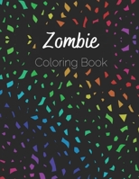 Zombie Coloring Book: Antistress And Relieving Large Pictures Of Zombies B08KQNXYR2 Book Cover