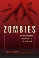 Zombies: An Anthropological Investigation of the Living Dead 0813054575 Book Cover