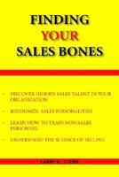 Finding Your Sales Bones 1412200105 Book Cover