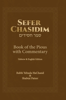 Sefer Chasidim: Book of the Pious with Commentary 1917766432 Book Cover