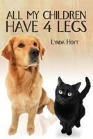 All My Children Have 4 Legs 1477211357 Book Cover