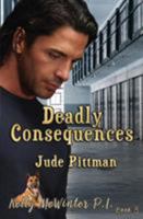 Deadly Consequences: Kelly McWinter PI 1772991325 Book Cover