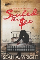 Stuck in Traffic: Souled for Sex 1660856647 Book Cover