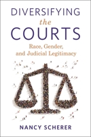 Diversifying the Courts: Race, Gender, and Judicial Legitimacy B0CGTCSHGW Book Cover