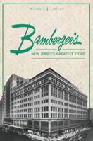 Bamberger's: New Jersey's Greatest Store (Landmarks) 1467136441 Book Cover
