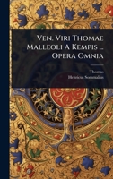 Ven. Viri Thomae Malleoli A Kempis ... Opera Omnia (Latin Edition) 1024927261 Book Cover