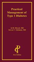 Practical Management Of Type 1 Diabetes 1884735940 Book Cover