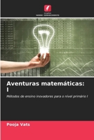 Aventuras matemáticas: I (Portuguese Edition) 6207696328 Book Cover