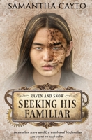 Seeking His Familiar (Raven and Snow) 1802506209 Book Cover