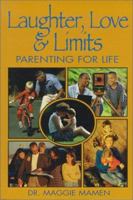 Laughter, Love & Limits: Parenting for Life 0921165544 Book Cover