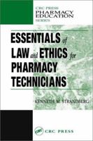 Essentials of Law and Ethics for Pharmacy Technicians 1587161311 Book Cover