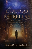 El Código de las Estrellas: Y el Misterio del Origen Humano (Spanish Edition) 8409619202 Book Cover