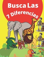 Busca las 7 Diferencias: ENCUENTRA LAS DIFERENCIAS,JUEGO DE LAS 7 DIFERENCIAS,encontrar las siete diferencias entre las 2 imágenes para niños (Spanish Edition) B08SZ1F5FG Book Cover