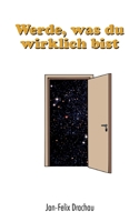 Werde, was du wirklich bist 3754348957 Book Cover