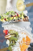 The Eye-opening Diet Cookbook: Nourishing meal plans for Healthy Vision, correction and Prevention B0CSWS6Q47 Book Cover