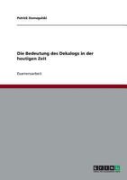 Die Bedeutung des Dekalogs in der heutigen Zeit 3638671984 Book Cover
