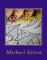 Adult Coloring Book: Inspire Creativity Reduce Stress And Bring Balance Featuring Mandalas And Henna Inspiring Paisley Patterns 154034116X Book Cover