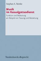Musik Im Kasualgottesdienst: Funktion Und Bedeutung Am Beispiel Von Trauung Und Bestattung 3525601271 Book Cover