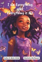 I Am Everything and Everything Is Me 1735714941 Book Cover