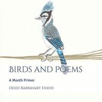 Birds and Poems: A MonthPrimer 1711035440 Book Cover