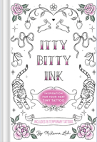 Itty Bitty Ink: Inspiration for Your Next Tiny Tattoo 1797239694 Book Cover