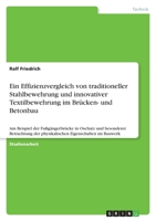 Ein Effizienzvergleich von traditioneller Stahlbewehrung und innovativer Textilbewehrung im Br�cken- und Betonbau: Am Beispiel der Fu�g�ngerbr�cke in Oschatz und besonderer Betrachtung der physikalisc 3640530985 Book Cover