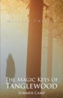 The Magic Keys of Tanglewood: Summer Camp 1490775382 Book Cover