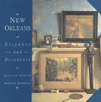 New Orleans: Elegance and Decadence 0811800741 Book Cover