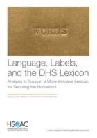 Language, Labels, and the Dhs Lexicon: Analysis to Support a More-Inclusive Lexicon for Securing the Homeland 1977410685 Book Cover