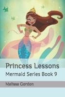 Princess Lessons: Mermaid Series Book 9 1099791847 Book Cover