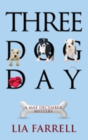 Three Dog Day 1603819711 Book Cover