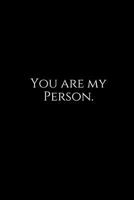 You Are My Person.: A Wide Ruled Notebook 1729415156 Book Cover