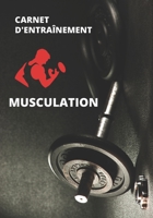 Carnet d'entra�nement Musculation: Livre d'entra�nement musculation � compl�ter 7X10 pouces, 120 pages Cadeau pour celles et ceux qui pratiquent la musculation 1654001678 Book Cover