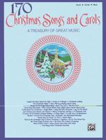 170 Christmas Songs and Carols: A Treasury of Great Music 0769264360 Book Cover