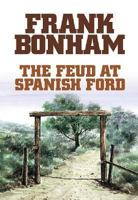 The Feud at Spanish Ford 0425048373 Book Cover