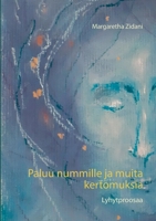 Paluu nummille ja muita kertomuksia: Lyhytproosaa 952802517X Book Cover