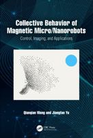 Collective Behavior of Magnetic Micro/Nanorobot: Control, Imaging, and Applications 1032665483 Book Cover
