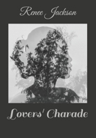 Lovers' Charade B08KWRR6S3 Book Cover