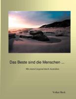Das Beste sind die Menschen ...: Mit einem Liegerad durch Australien 3833000511 Book Cover