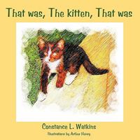 That was, The kitten, That was 1452000379 Book Cover