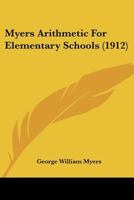 Myers Arithmetic for Elementary Schools 1164897187 Book Cover